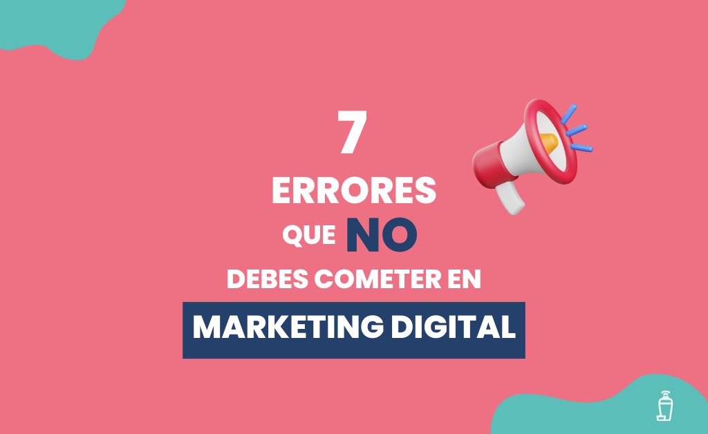 7 errores comunes en marketing digital